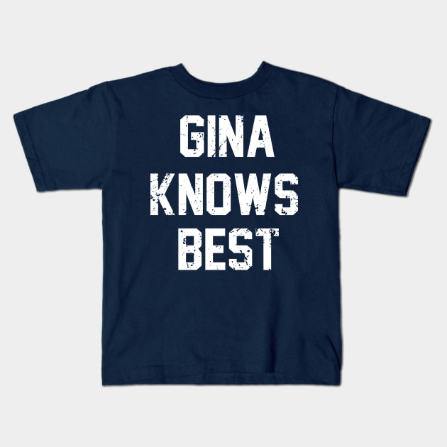 GINA KNOWS BEST Kids T-Shirt by Ddalyrincon